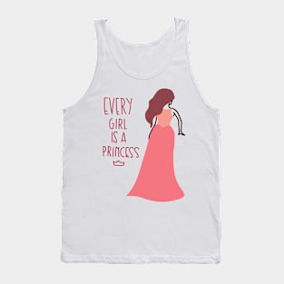 Every Girl is a Princess Tank Top